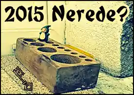 2015  Nerede ?