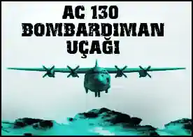 AC 130 Bombardıman Uçağı