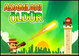 Adamları Öldür