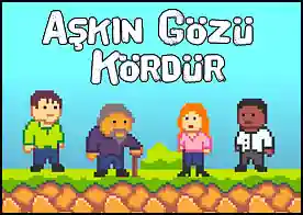 Aşkın Gözü Kördür