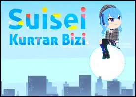 Suisei Kurtar Bizi