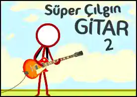 Süper Çılgın Gitar 2